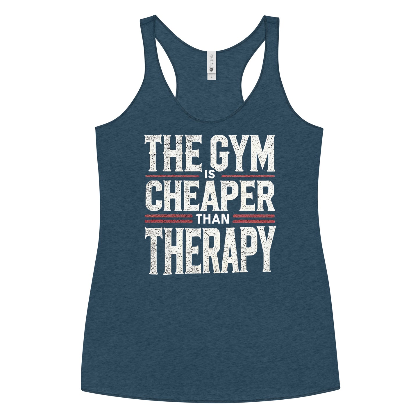 The Gym Is Cheaper Than Therapy Racerback Tank