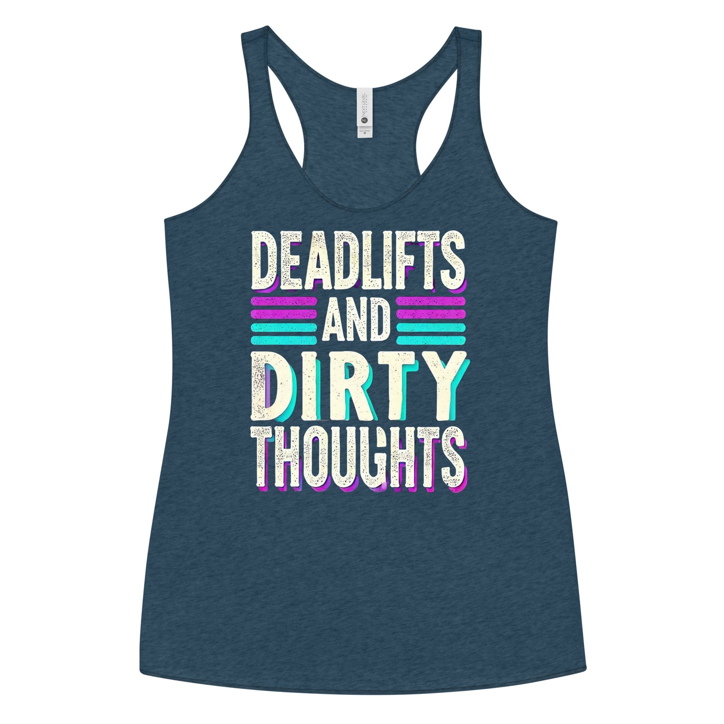 Deadlifts And Dirty Thoughts Racerback Tank