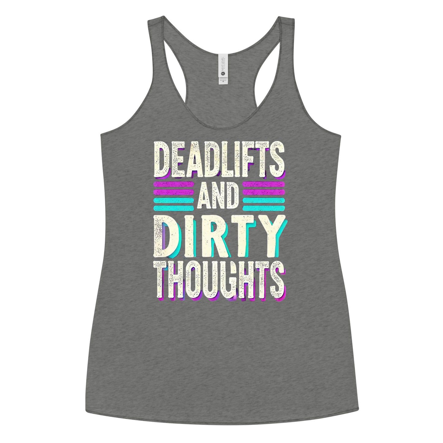 Deadlifts And Dirty Thoughts Racerback Tank