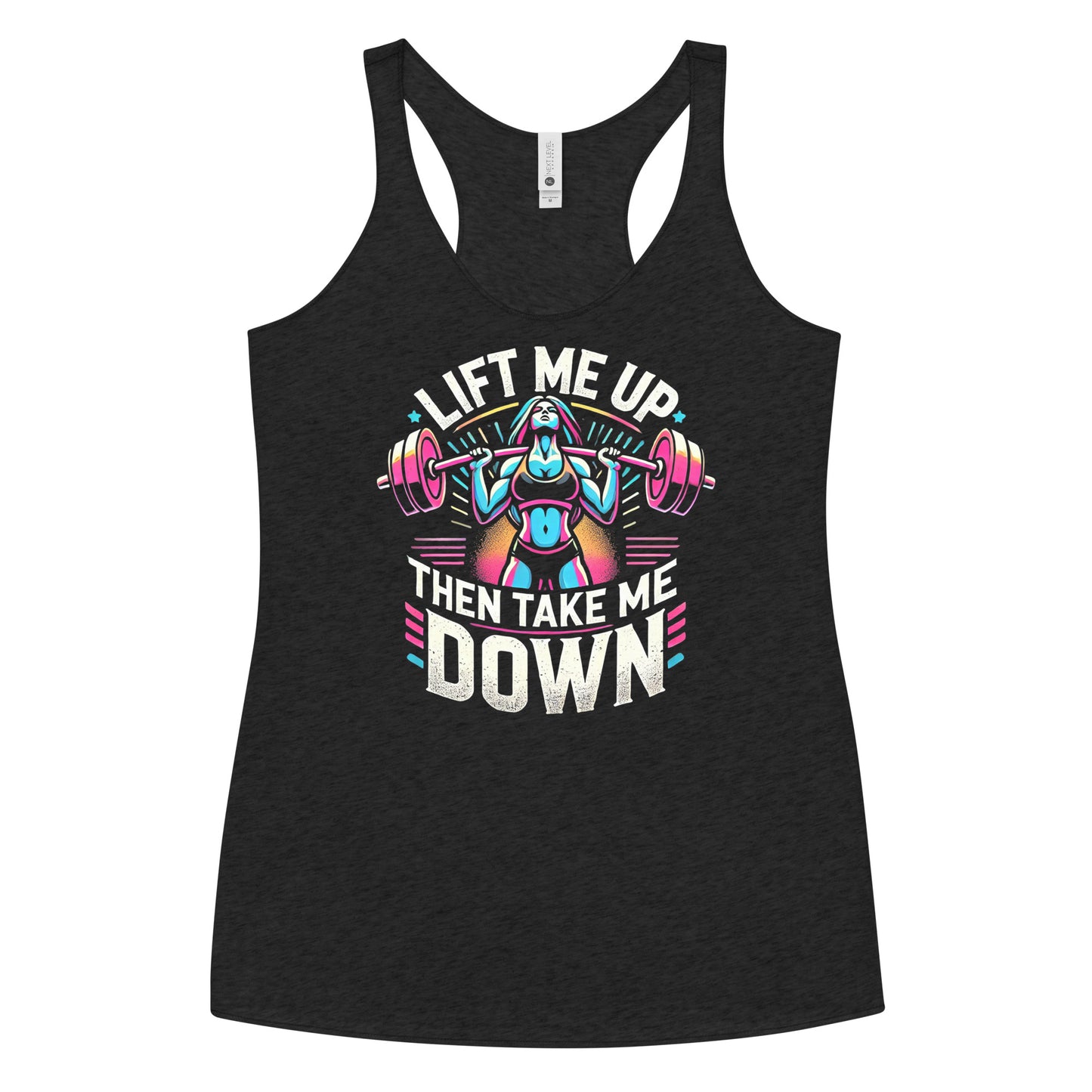 Lift Me Up Then Take Me Down Racerback Tank