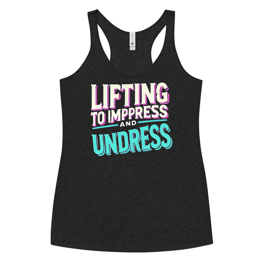 Lifting To Impress And Undress Racerback Tank