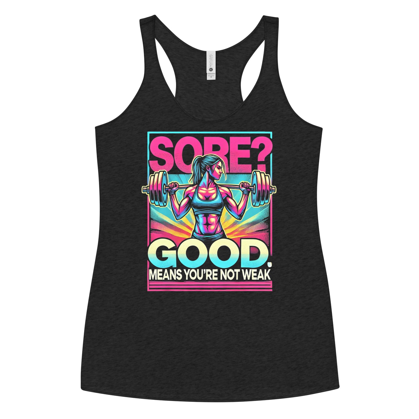 Sore? You're Not Weak Limitless Racerback Tank