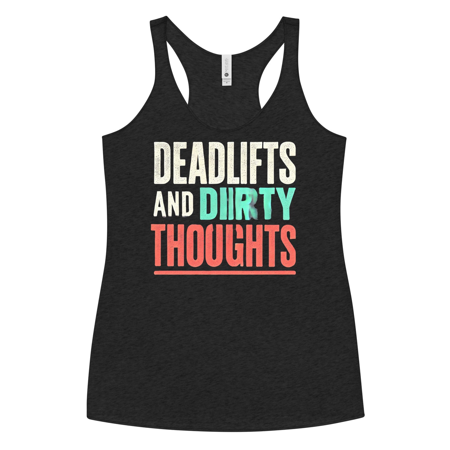 Deadlifts And Dirty Thoughts Glitch Racerback Tank