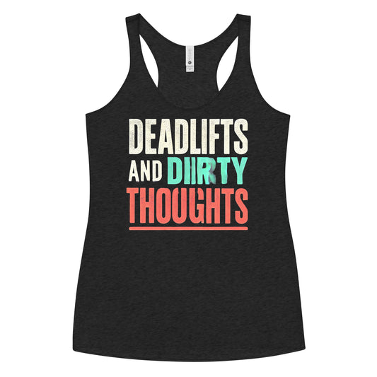 Deadlifts And Dirty Thoughts Glitch Racerback Tank