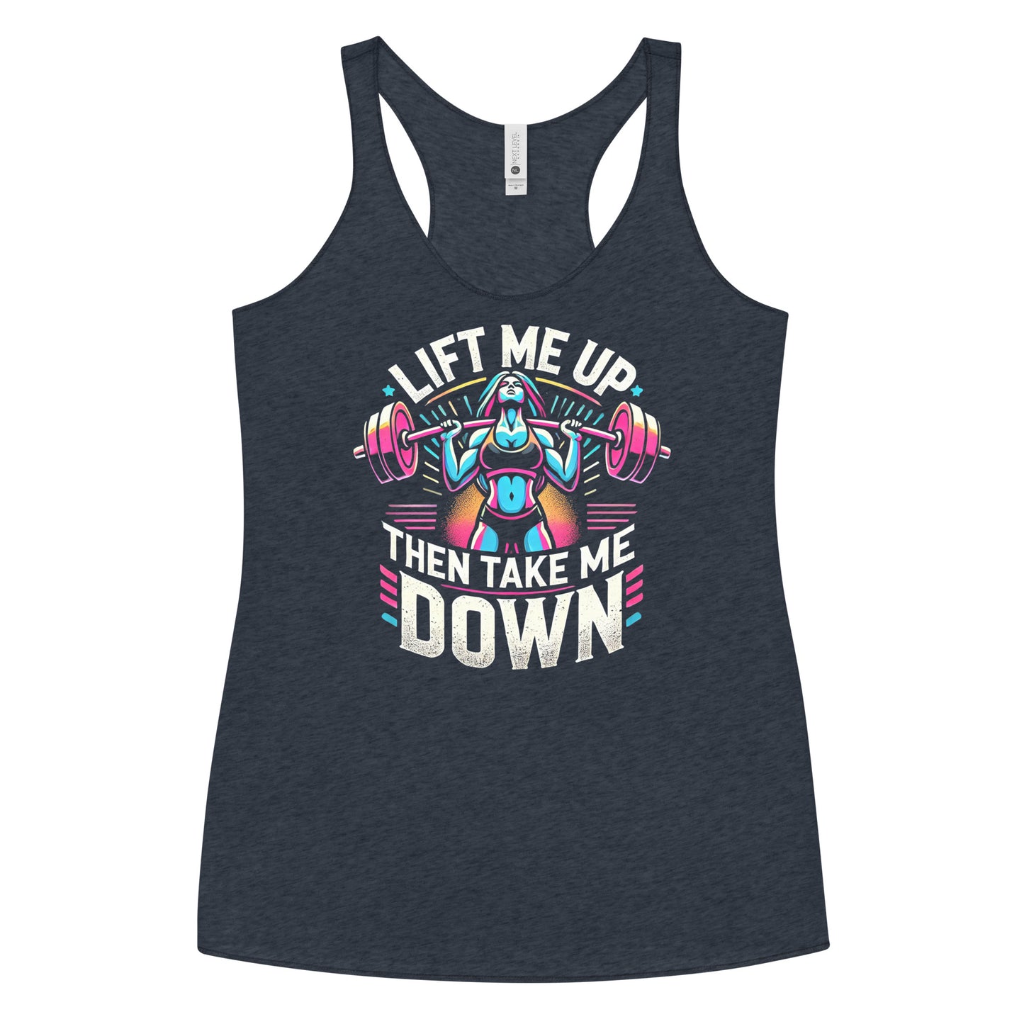 Lift Me Up Then Take Me Down Racerback Tank