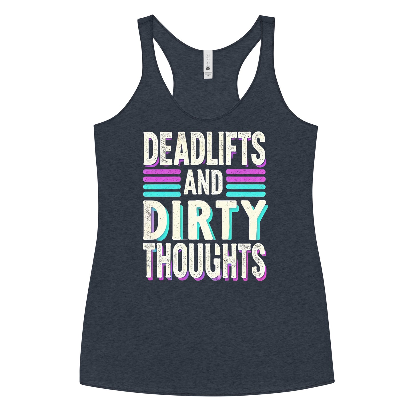 Deadlifts And Dirty Thoughts Racerback Tank