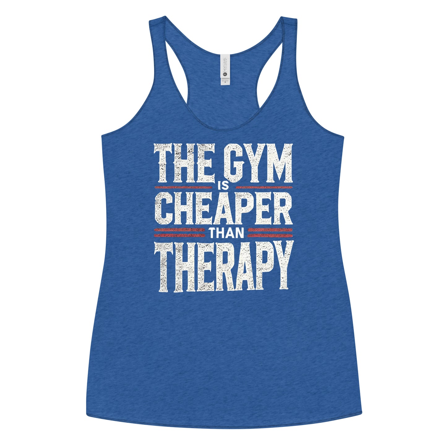 The Gym Is Cheaper Than Therapy Racerback Tank