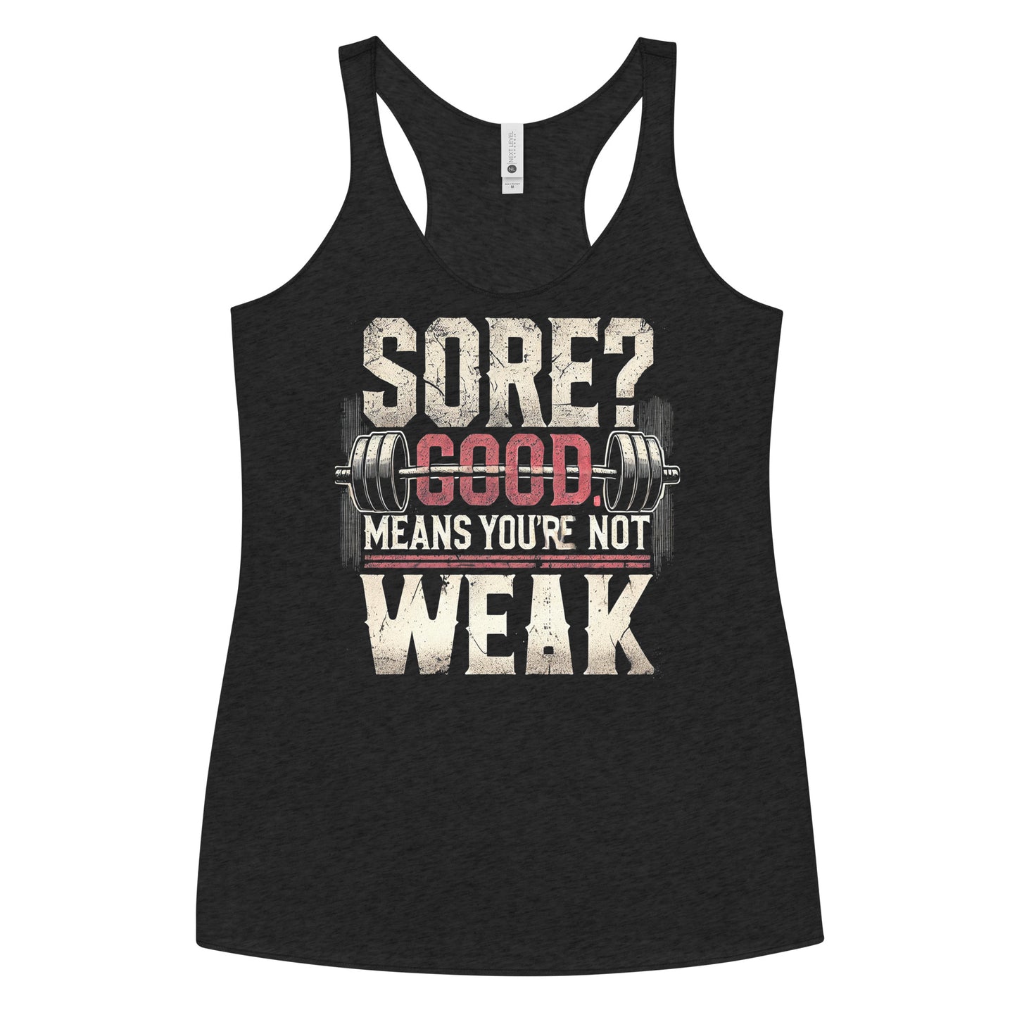 Sore? You're Not Weak Racerback Tank
